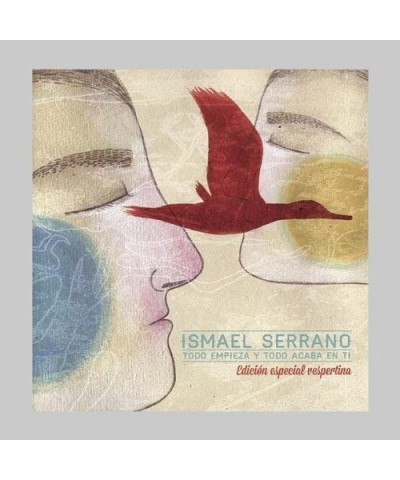 Ismael Serrano TODO EMPIEZA Y TODO ACABA EN TI CD $6.97 CD