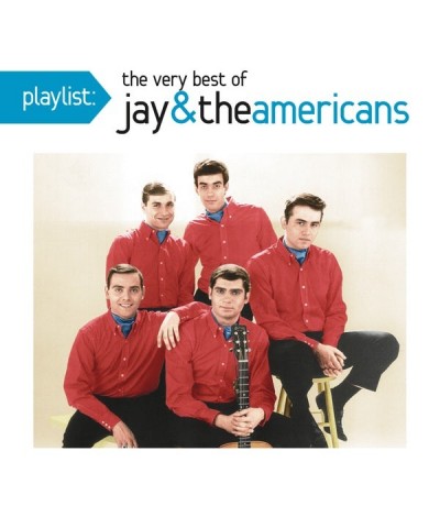 Jay & The Americans PLAYLIST: VERY BEST OF JAY & THE AMERICANS CD $15.38 CD