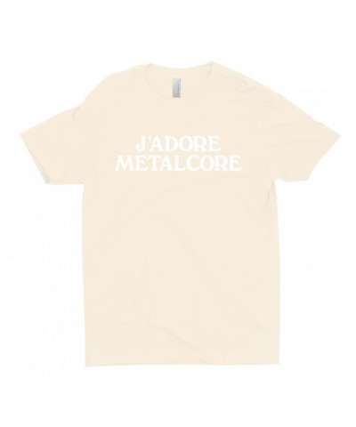 Music Life T-Shirt | J'Adore Metalcore Shirt $3.41 Shirts