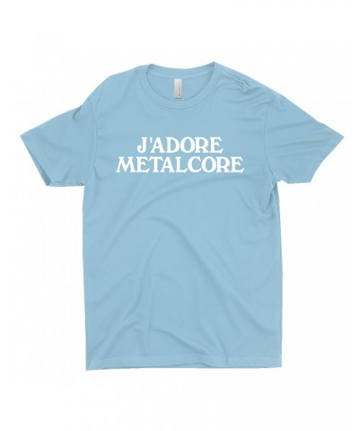 Music Life T-Shirt | J'Adore Metalcore Shirt $3.41 Shirts