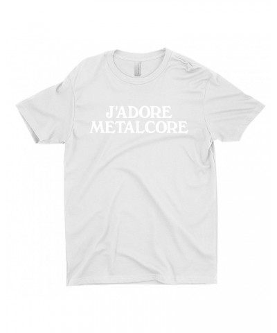 Music Life T-Shirt | J'Adore Metalcore Shirt $3.41 Shirts