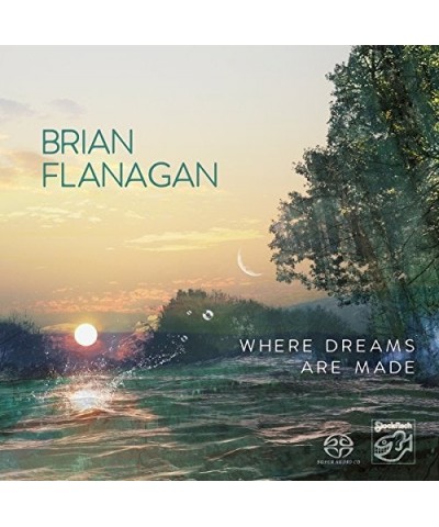 Brian Flanagan WHERE DREAMS ARE MADE Super Audio CD $9.28 CD