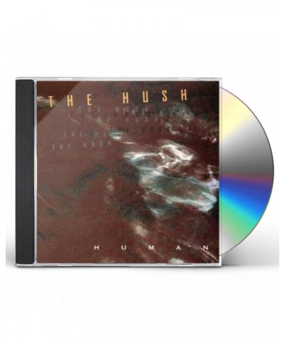 The Hush HUMAN CD $8.99 CD