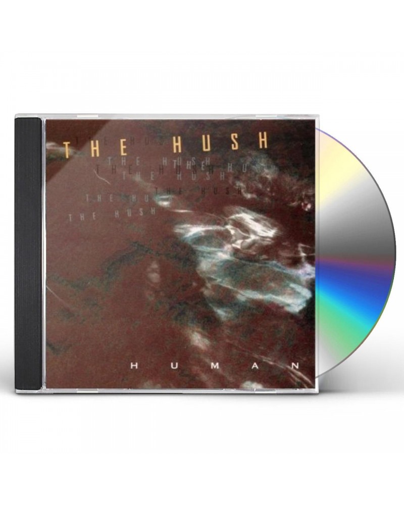 The Hush HUMAN CD $8.99 CD