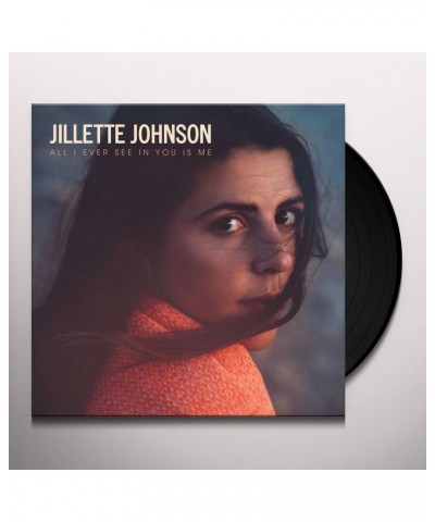 Jillette Johnson All I Ever See In You Is Me Vinyl Record $8.72 Vinyl