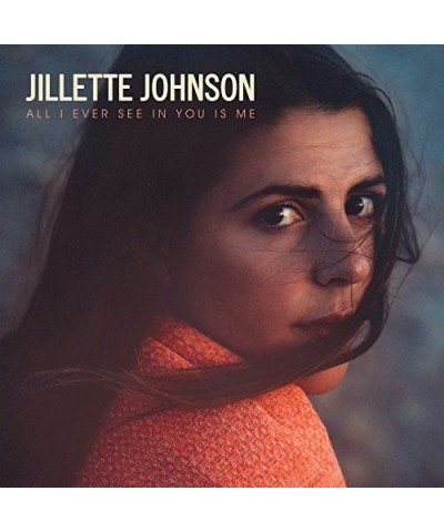 Jillette Johnson All I Ever See In You Is Me Vinyl Record $8.72 Vinyl