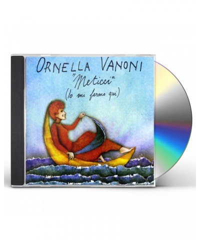 Ornella Vanoni METICCI (IO MI FERMO QUI) CD $27.50 CD