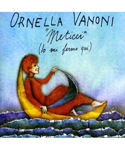 Ornella Vanoni METICCI (IO MI FERMO QUI) CD $27.50 CD