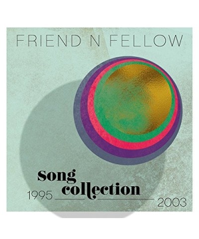 Friend 'N Fellow SONG COLLECTION 1995-2003 CD $7.98 CD