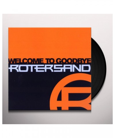 Rotersand Welcome To Goodbye Vinyl Record $7.17 Vinyl