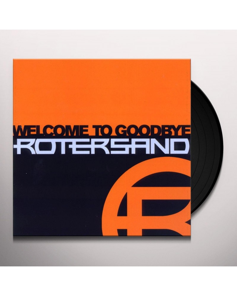 Rotersand Welcome To Goodbye Vinyl Record $7.17 Vinyl