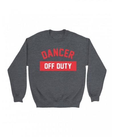 Music Life - Dancer Sweatshirt | Dancer Off Duty Sweatshirt $8.75 Sweatshirts