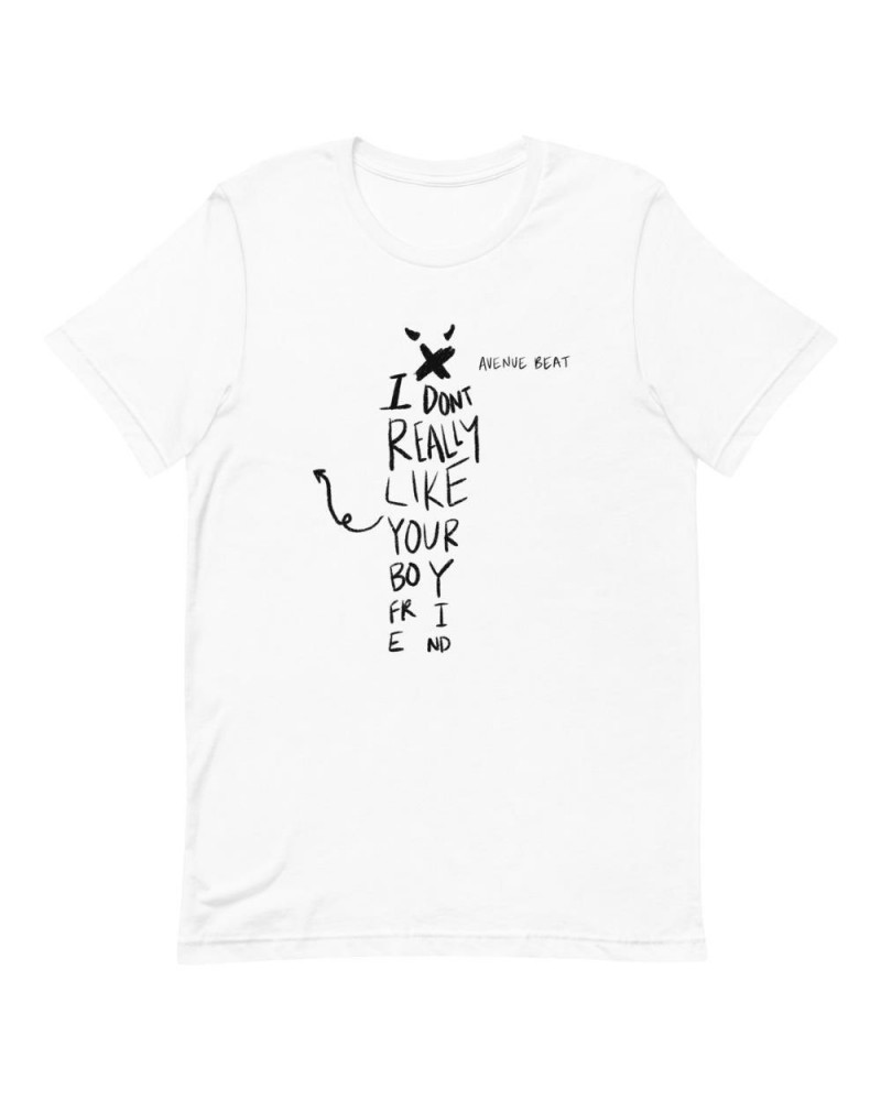 Avenue Beat i don't really like your boyfriend - Short-Sleeve Unisex T-Shirt $13.25 Shirts