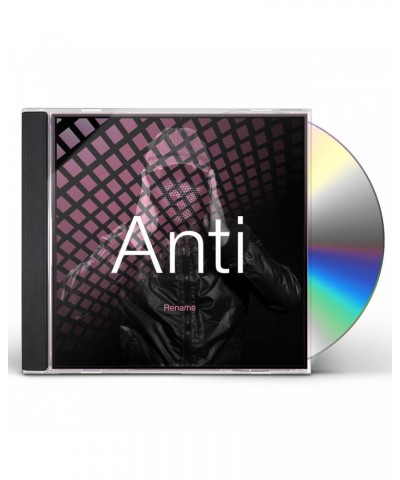 Rename ANTI CD $15.04 CD