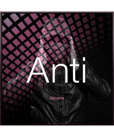 Rename ANTI CD $15.04 CD