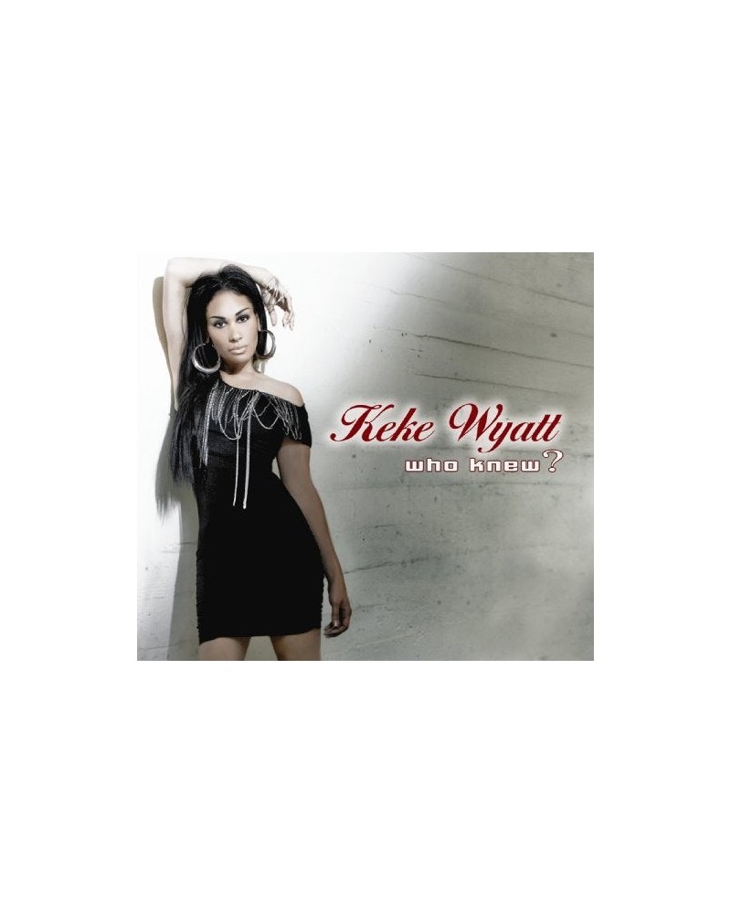 KeKe Wyatt WHO KNEW CD $15.00 CD