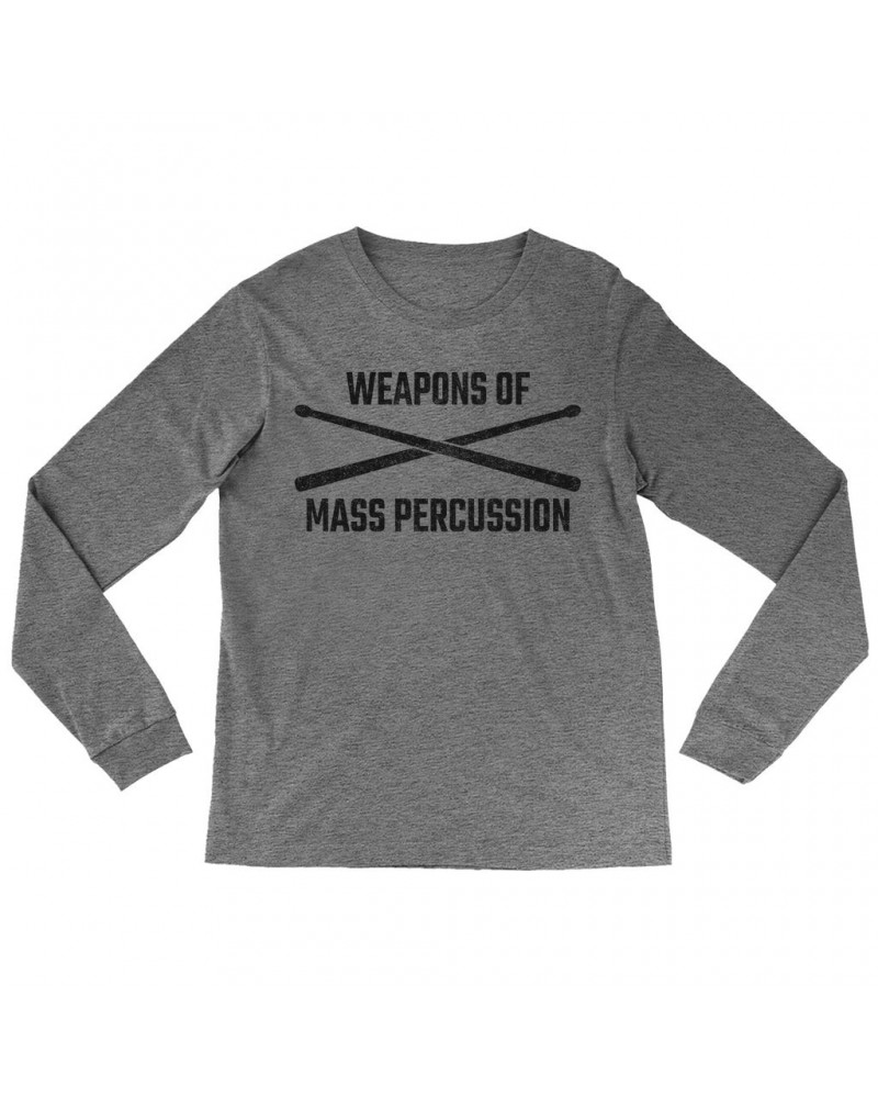 Music Life Heather Long Sleeve Shirt | Weapons Of Mass Percussion Shirt $4.09 Shirts