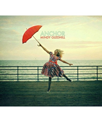 Mindy Gledhill ANCHOR CD $108.01 CD