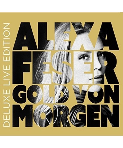 Alexa Feser GOLD VON MORGEN: 2CD DELUXE LIVE EDITION CD $14.10 CD