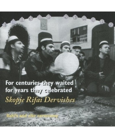 Skopje Rifai Dervishes ILAHI'S & ZIKR CEREMONY CD $9.11 CD