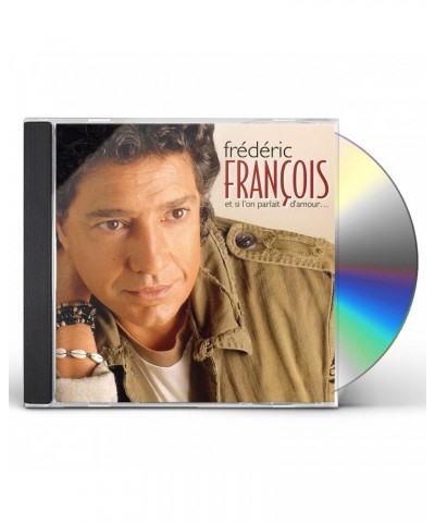 Frédéric François ET SI L'ON PARLAIT D'AMOUR CD $7.21 CD