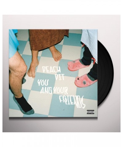 Peach Pit YOU & YOUR FRIENDS (X) (140G) Vinyl Record $13.67 Vinyl